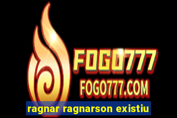 ragnar ragnarson existiu